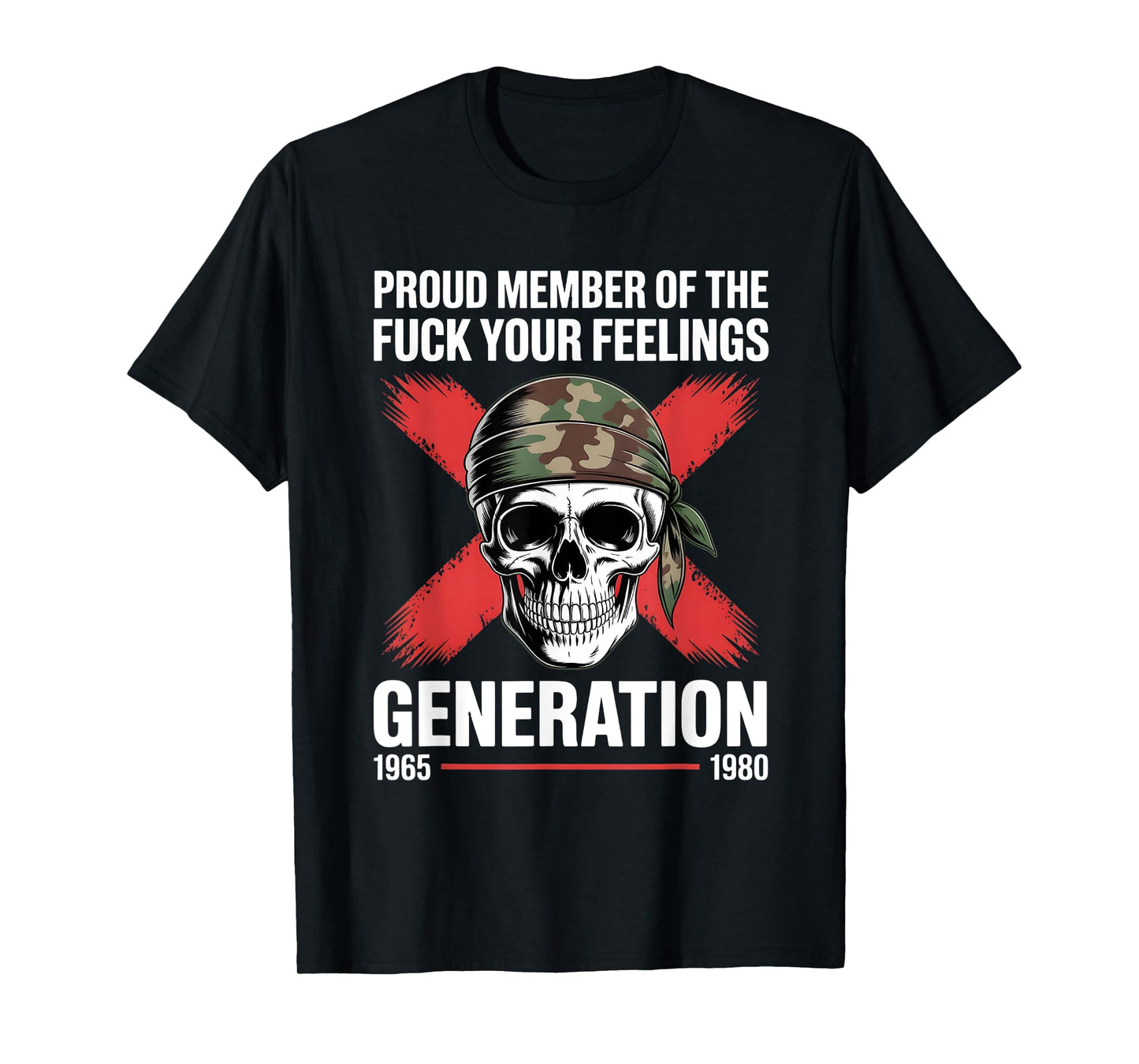 Proud Member of Your Feelings Horror Skull X Generation T-Shirt