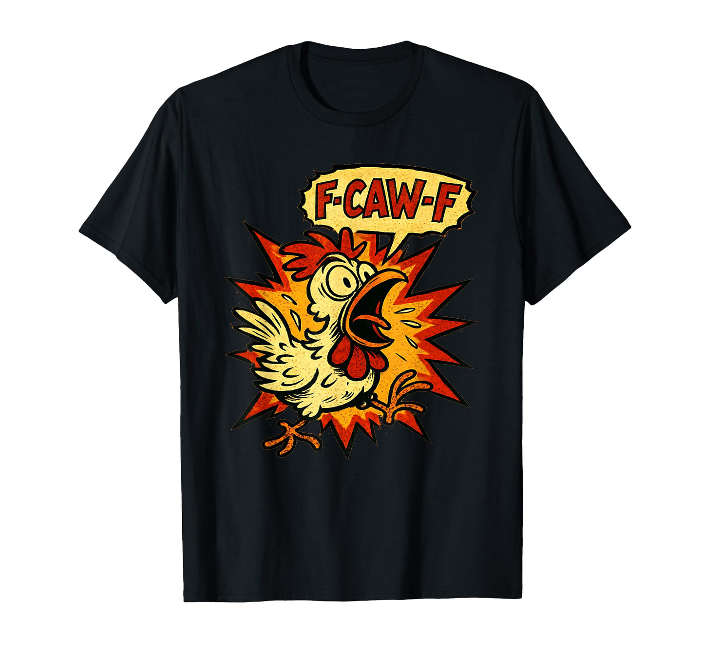F-CAW-F Funny Angry Chicken Sarcastic Screaming Bird T-Shirt