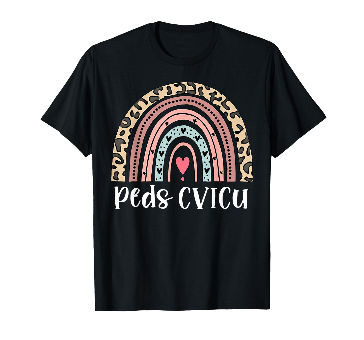 Leopard Rainbow Peds CVICU Nurse Pediatric CVICU Nurse T-Shirt