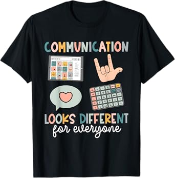 Communication Looks Different For Everyone SPED Teacher ASD T-Shirt