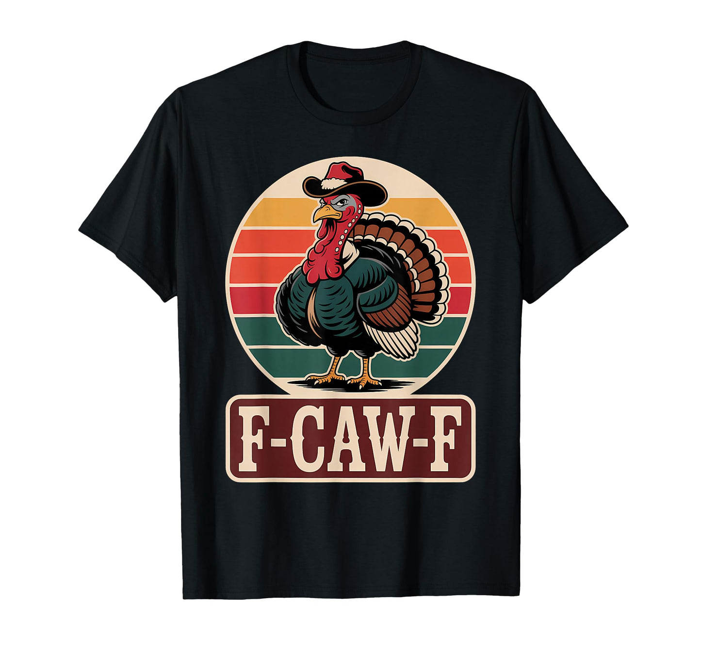 Funny Thanksgiving Turkey Cowboy F CAW F Retro Sunset T-Shirt