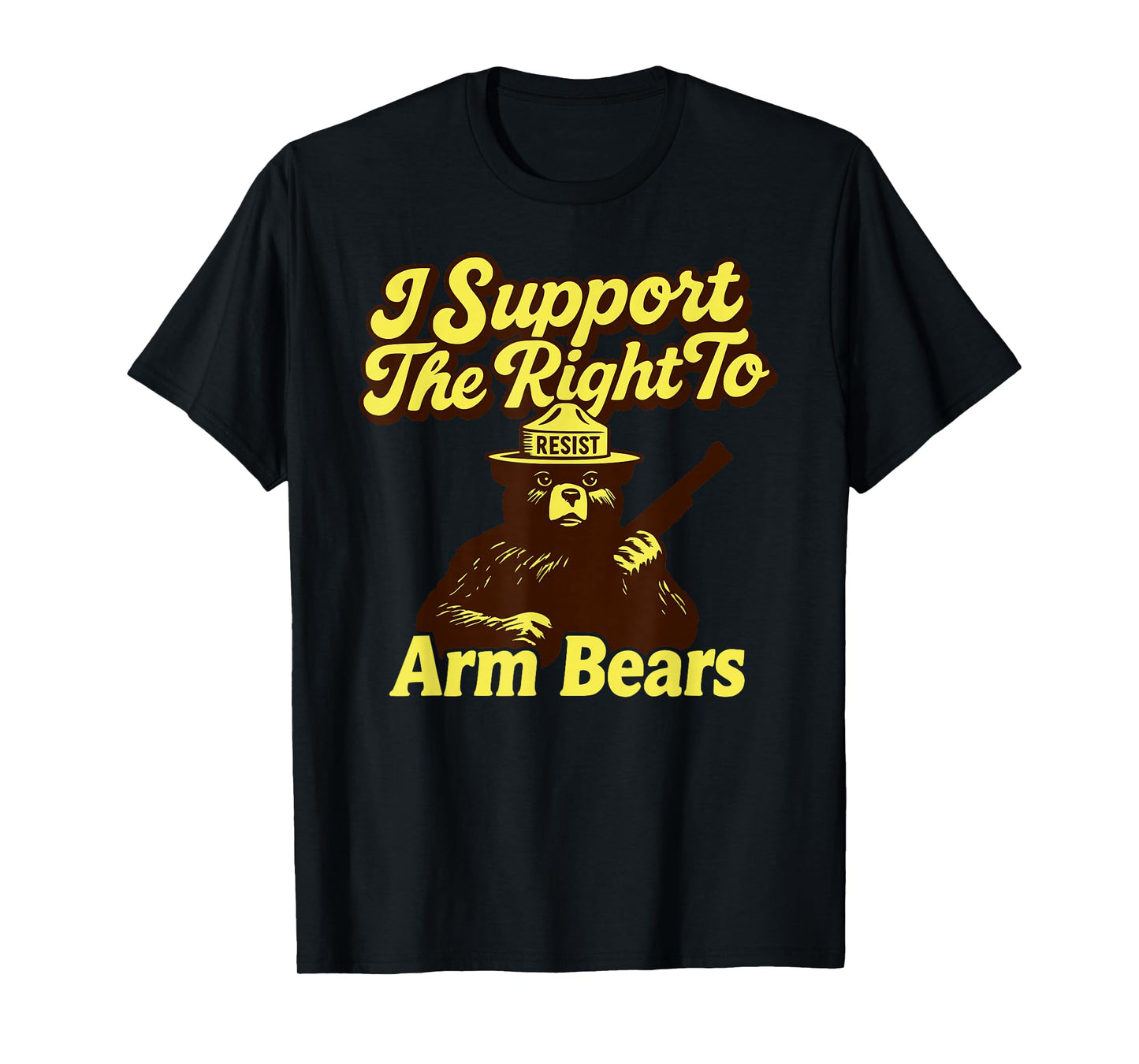 Resist I Support The Right to Arm Bears Anti-MAGA Protest T-Shirt
