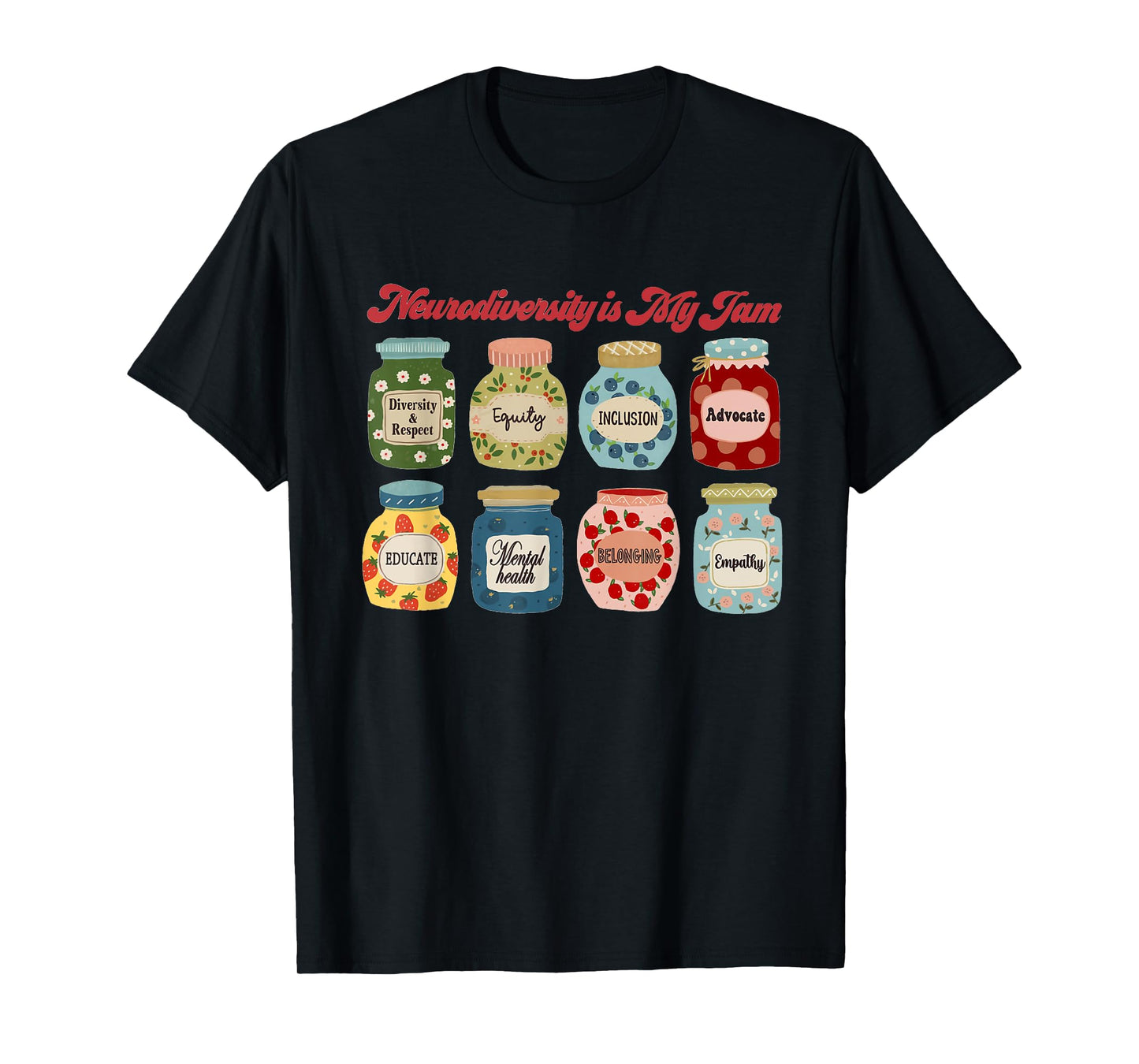 Neurodiversity Is My Jam Autism Inclusion Special Education T-Shirt
