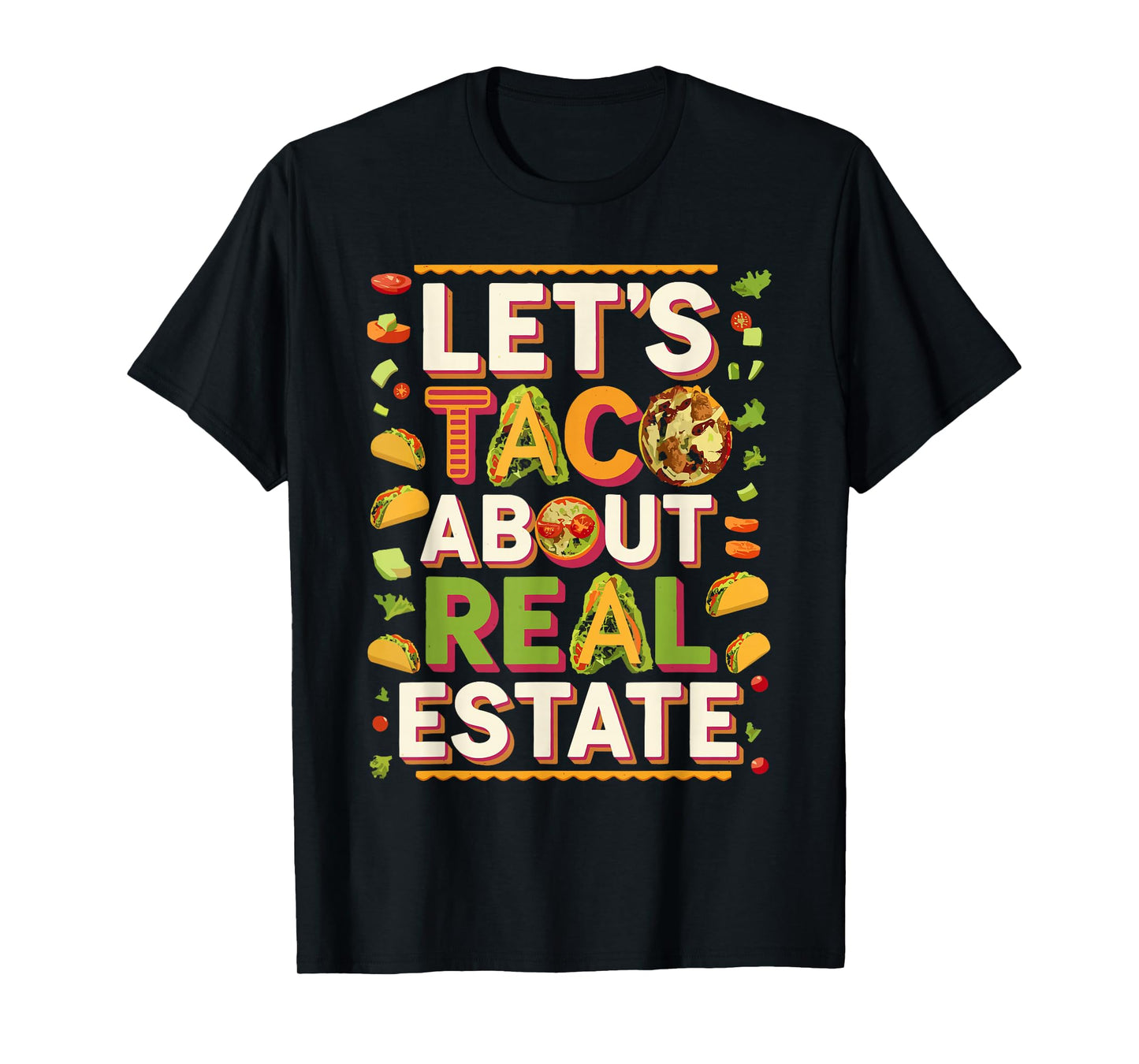 Let’s Taco Bout Real Estate Humor T-Shirt