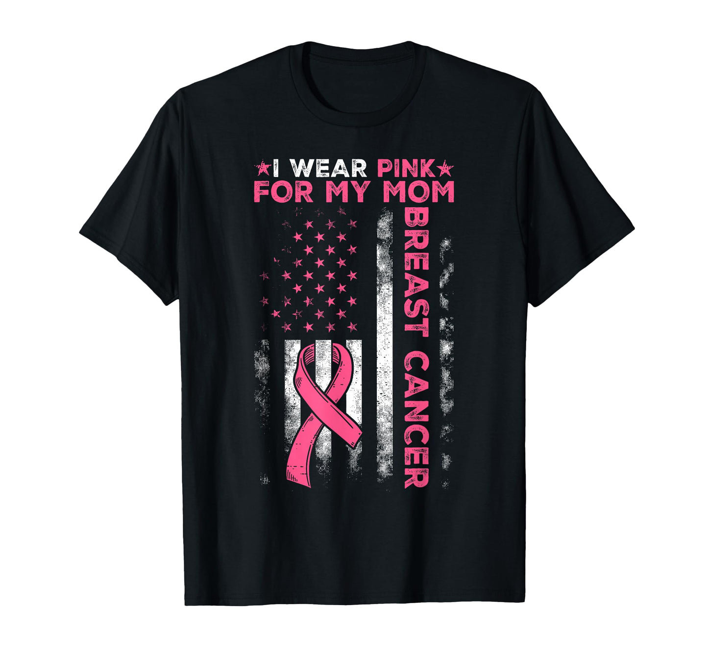I Wear Pink for My Mom Breast Cancer Awareness American Flag T-Shirt