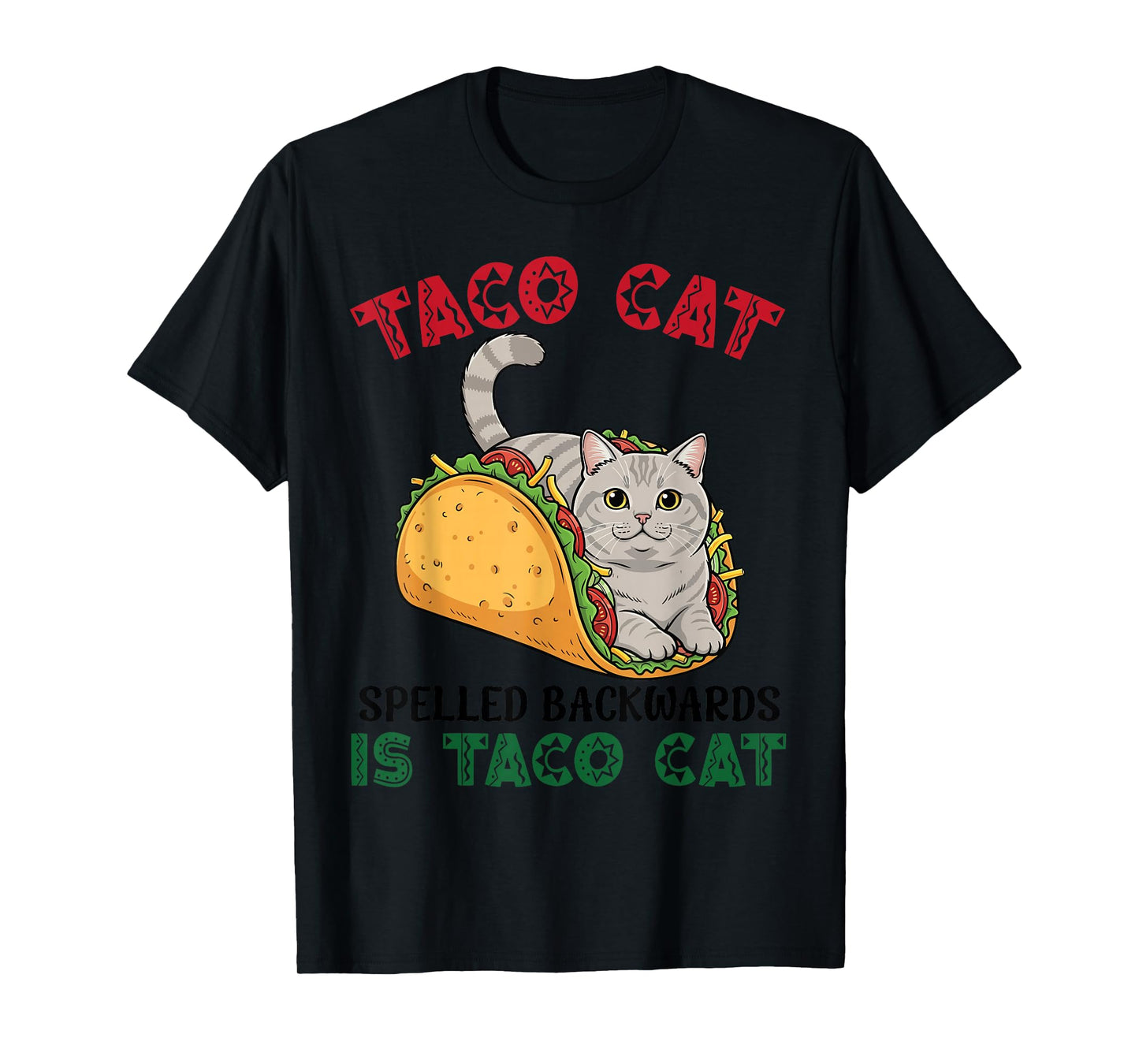 American Shorthair Taco Cat Backwards is Taco Inside A Cat T-Shirt