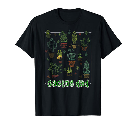 Dad Cactus Shirt Cactus Gift Father Cacti Lover Daddy T-Shirt
