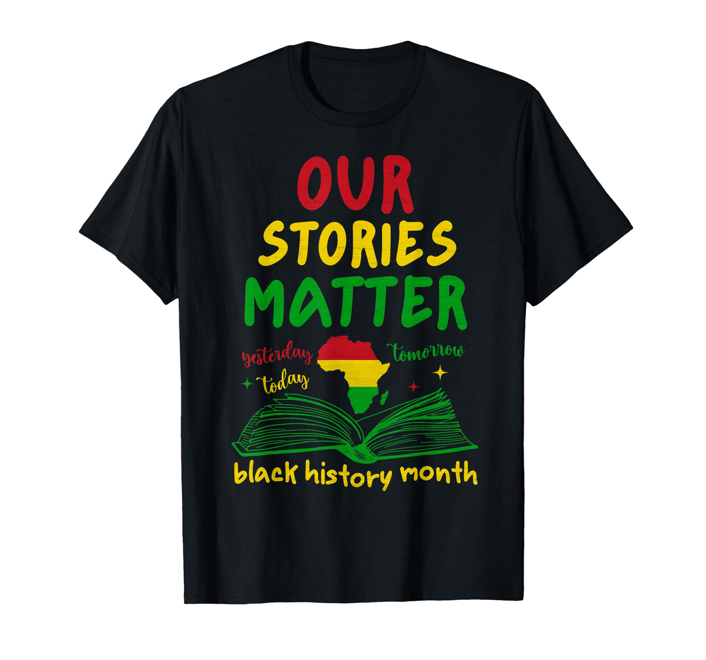 Our Stories Matter Black History Month Inspirational Saying T-Shirt