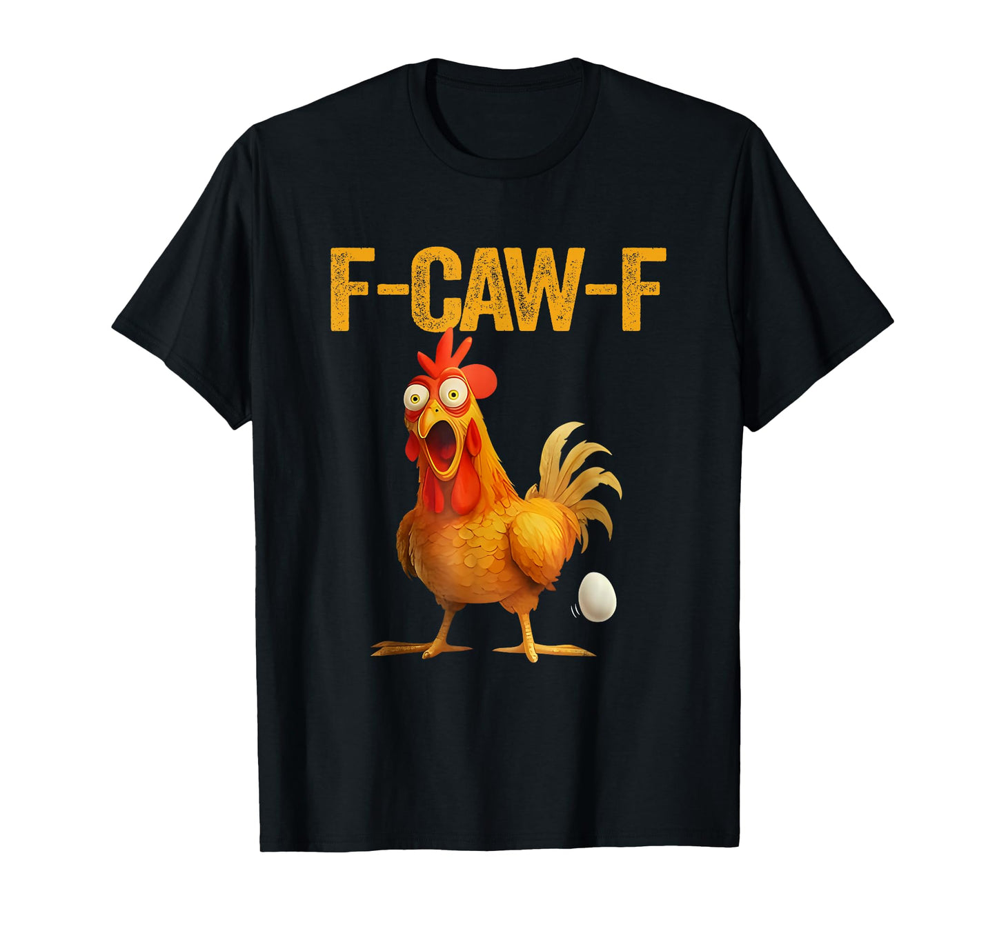 Funny F-Caw-F Chicken FCAWF Chicken T-Shirt