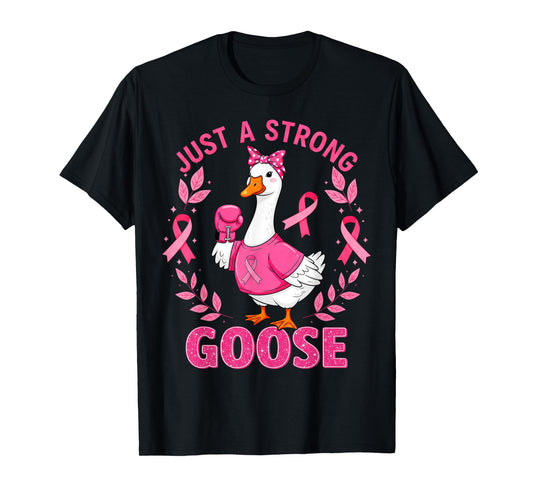 Cute Goose Just A Strong Pink Bow Breast Cancer Awareness T-Shirt