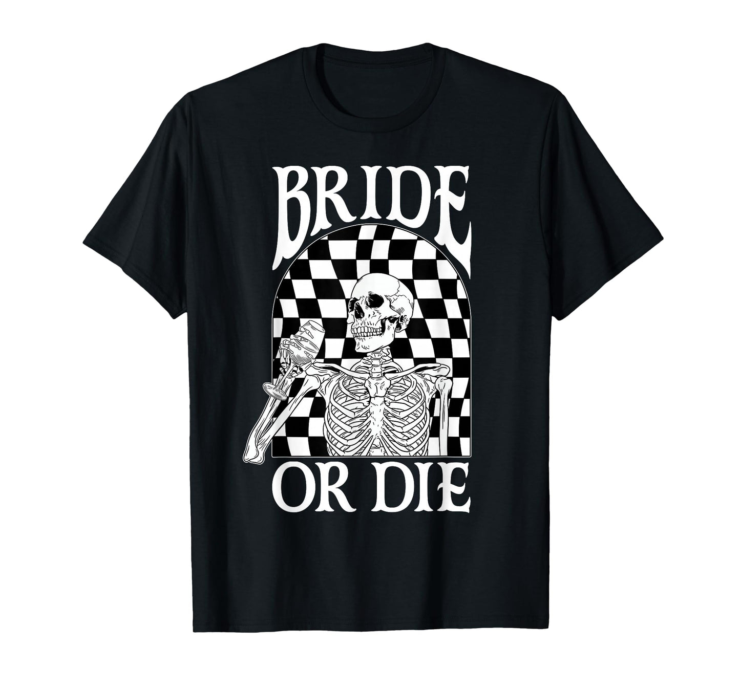 Bride Or Die Skeleton Drinking Halloween Bach Party T-Shirt