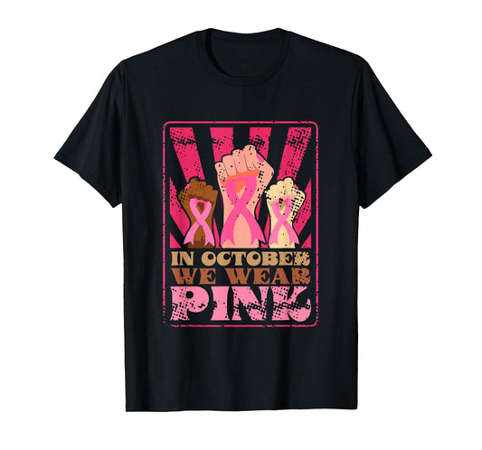 Retro Breast Cancer Awareness Month in October We Wear Pink T-Shirt