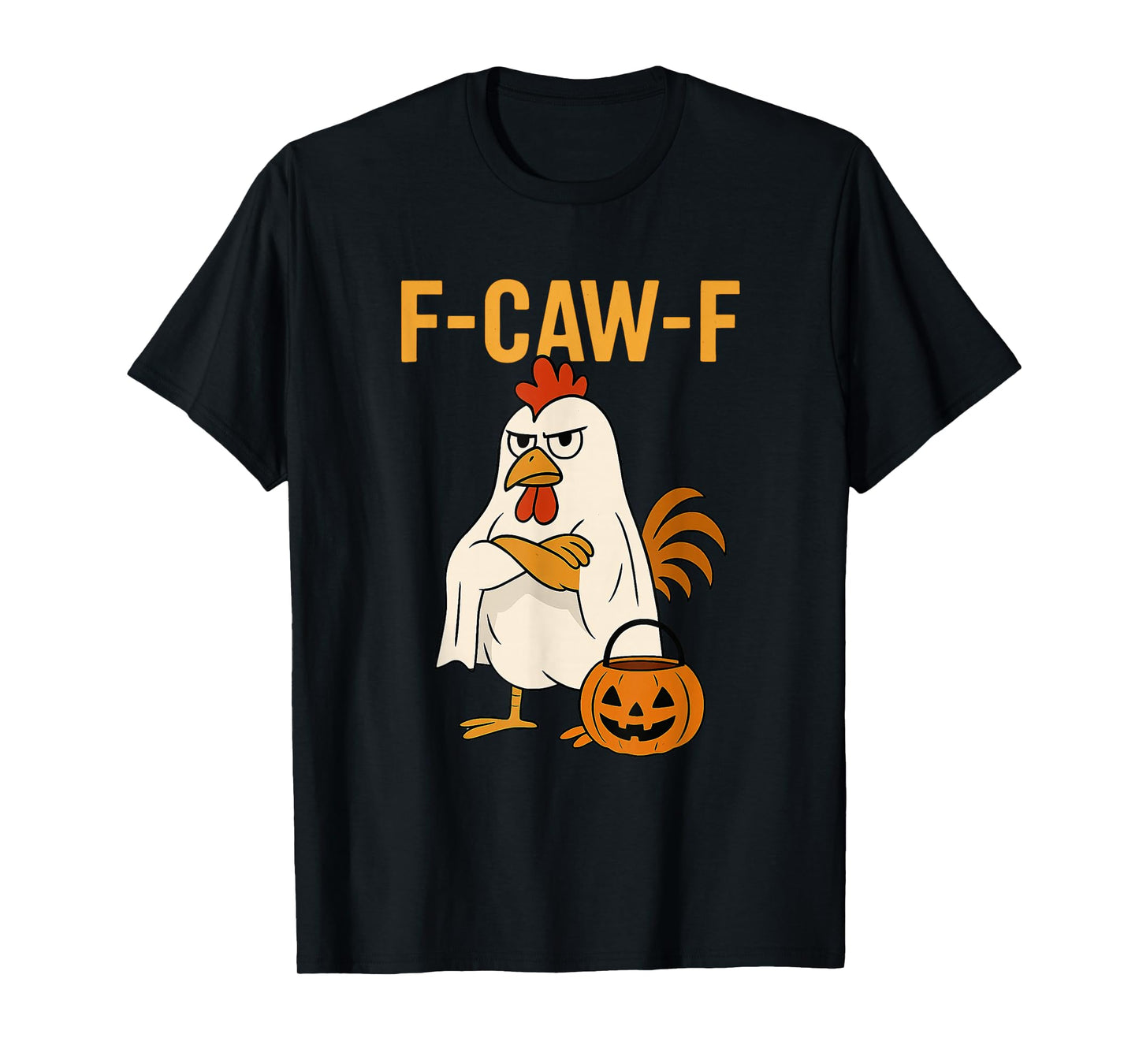 Funny F-Caw-F Chicken FCAWF Chicken Rooster Meme Halloween T-Shirt
