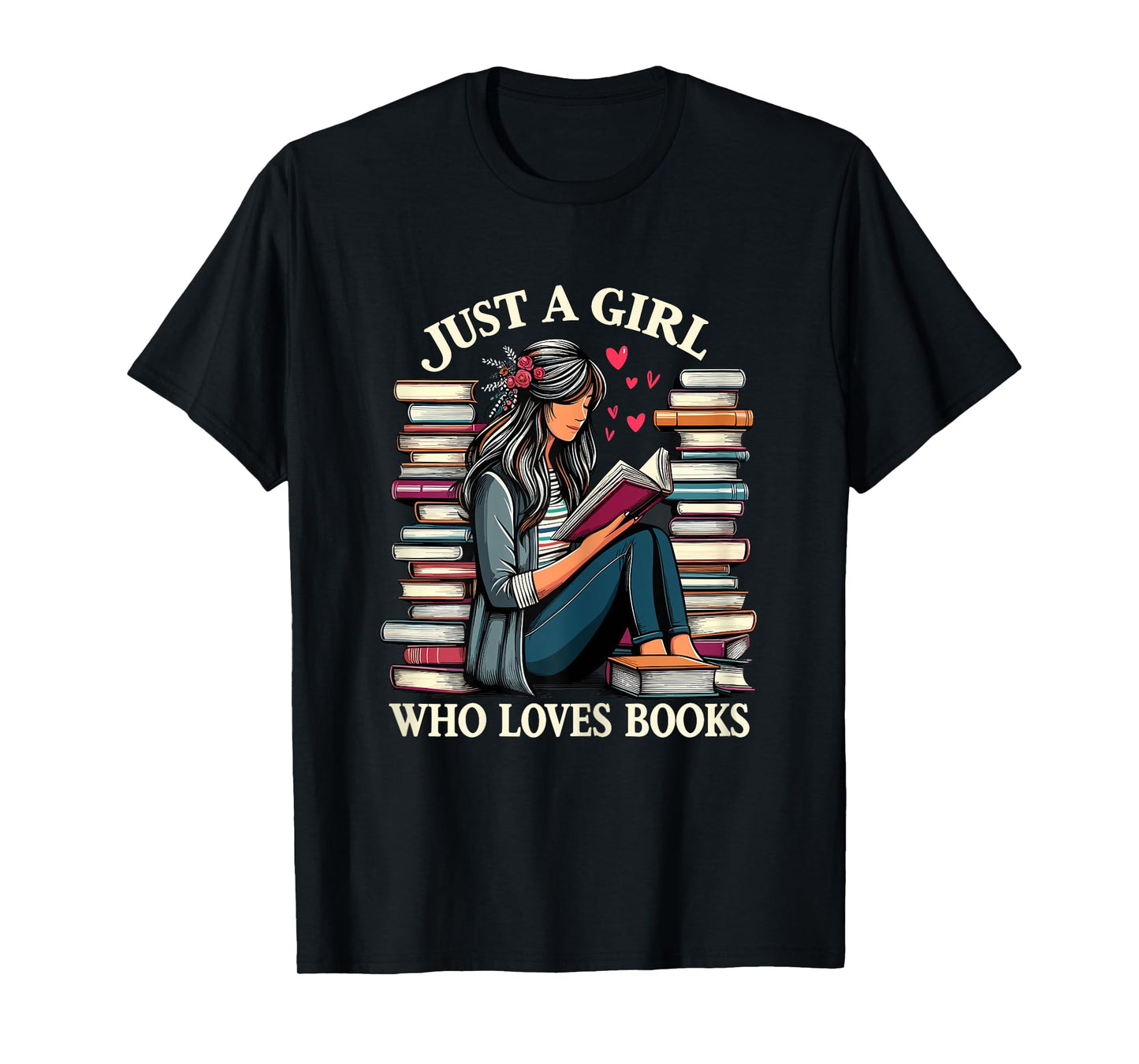 Just A Girl Who Loves Books T-Shirt
