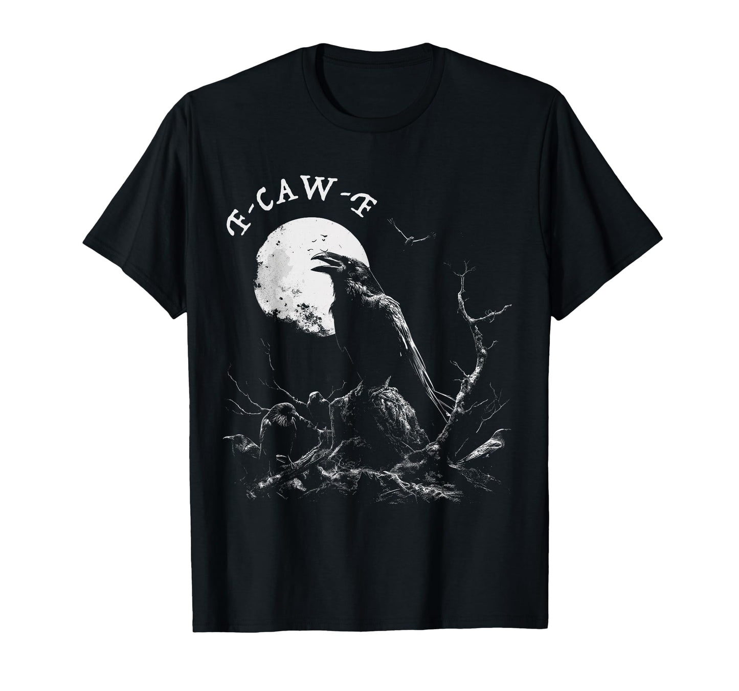 F-Caw-F Raven Crow Gothic T-Shirt