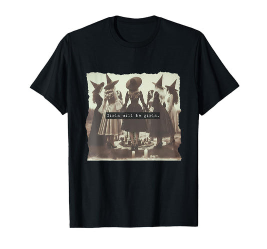 Girl Will Be Girl Funny Witch Witchy Vibes Halloween T-Shirt
