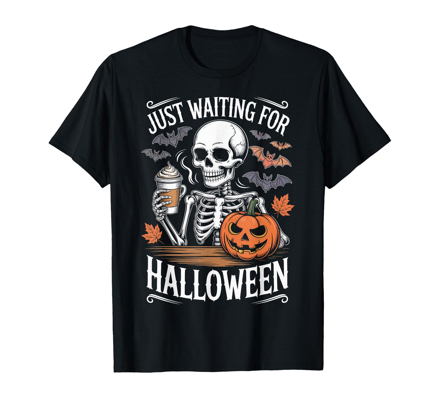 Just Waiting for Halloween Skeleton Coffee Pumpkin T-Shirt