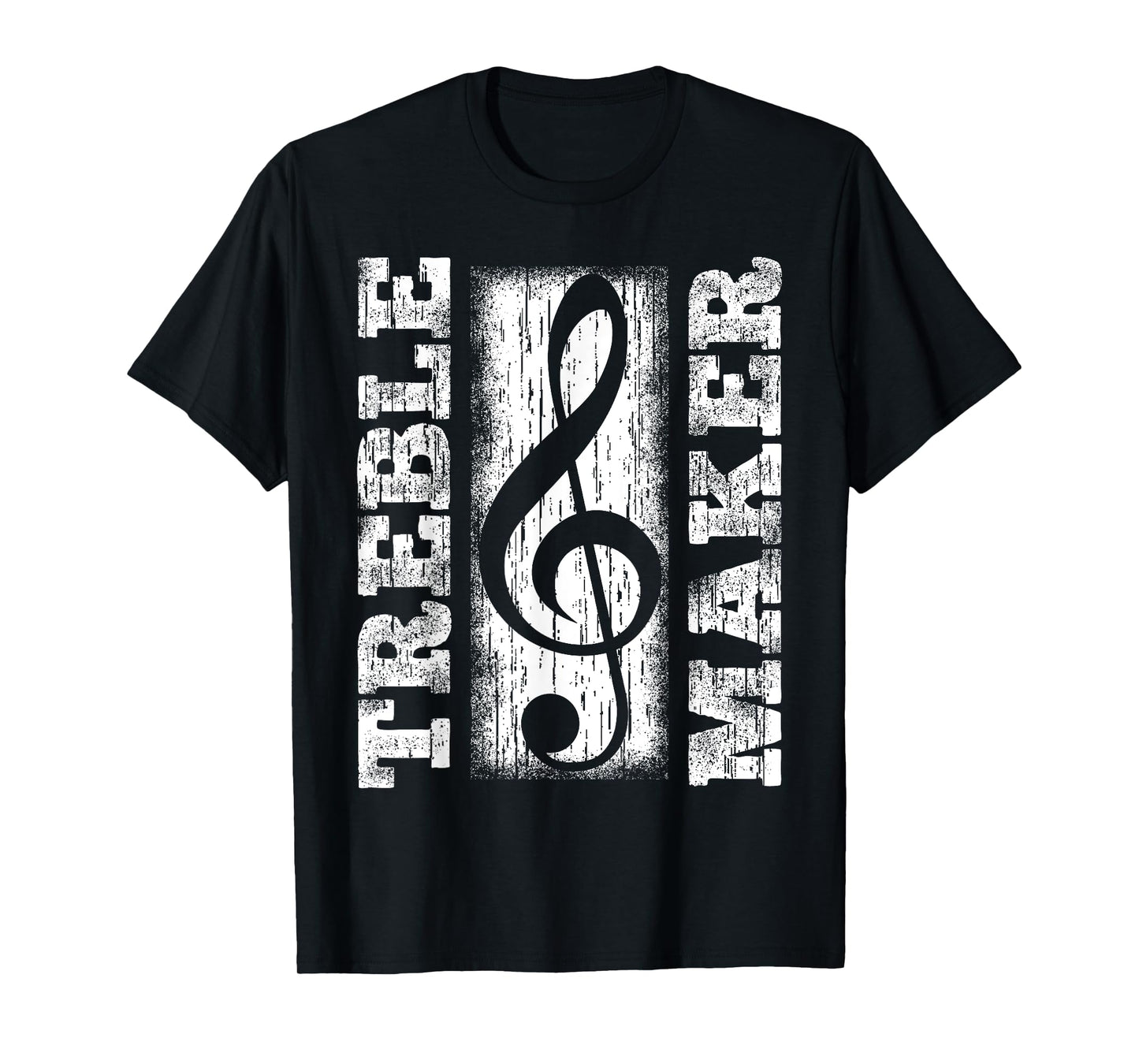 Treble Maker - Funny Distressed Treble Clef Graphic T-Shirt
