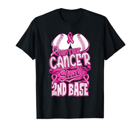 Don't Let Cancer Steal 2nd Base Breast Cancer Awareness T-Shirt