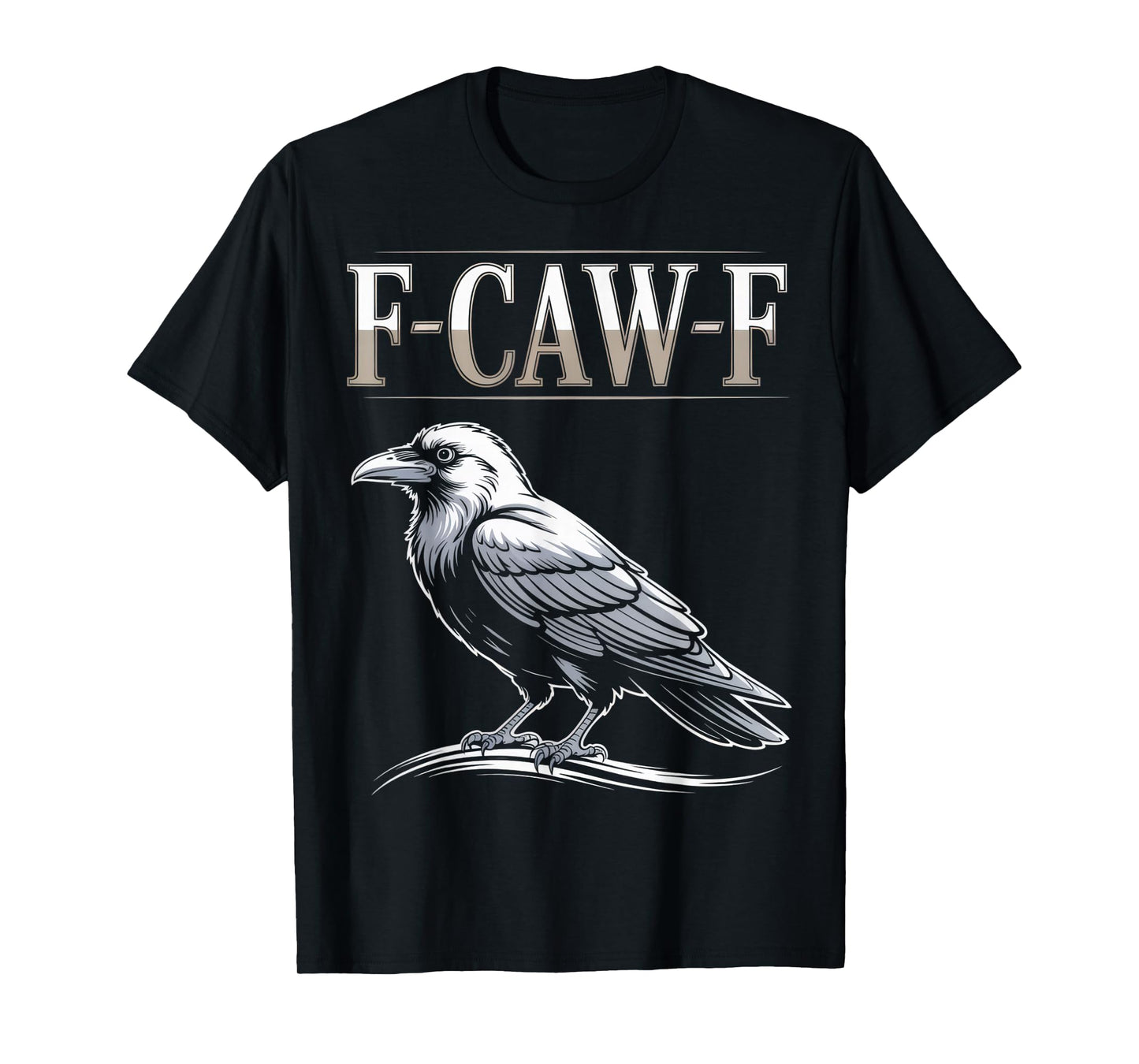 F-CAW-F Raven Lovers Funny Crow Enthusiasts Halloween Party T-Shirt