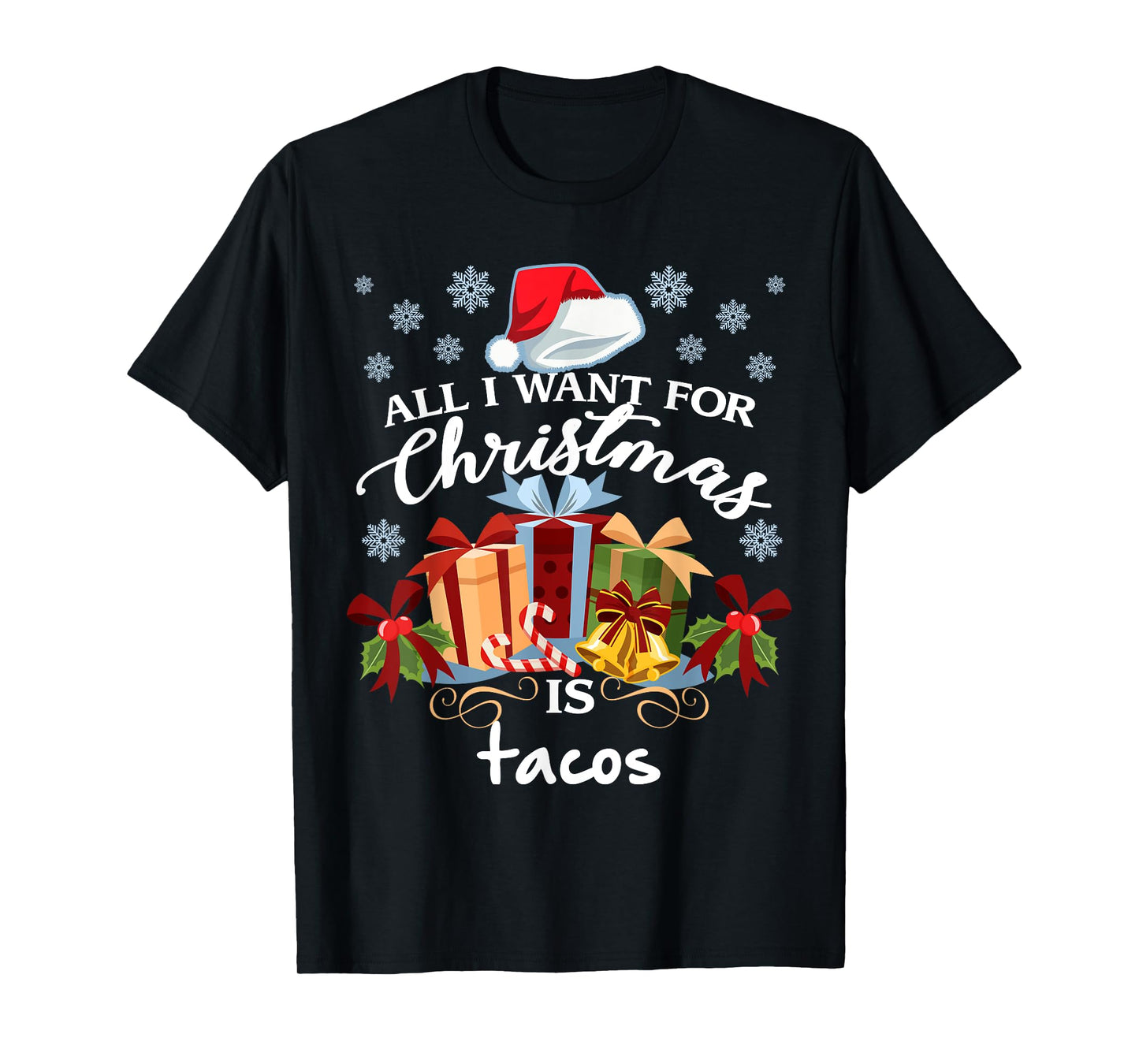 All I Want For Christmas Is Tacos Funny Mexican Food T-Shirt T-Shirt