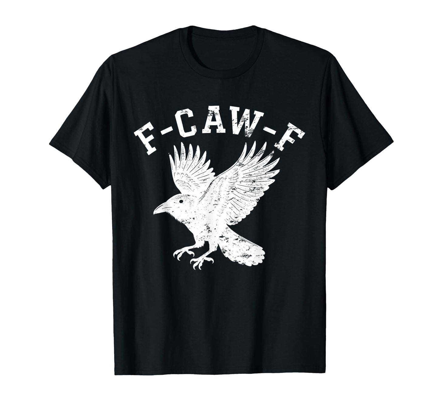 Funny F CAW F Crow T-Shirt