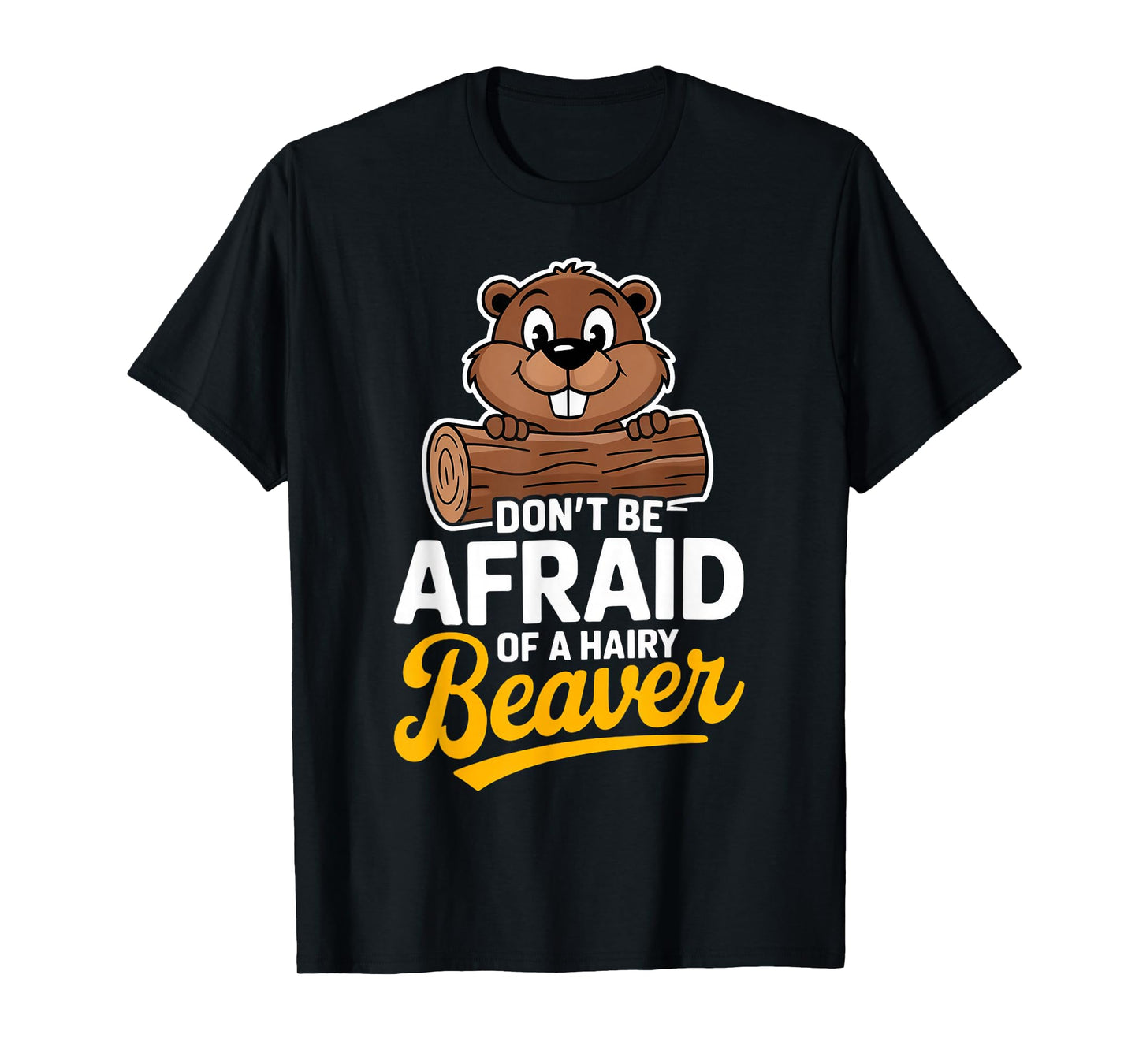 Hairy Beaver Animal Beaver Lovers Nature Beaver T-Shirt
