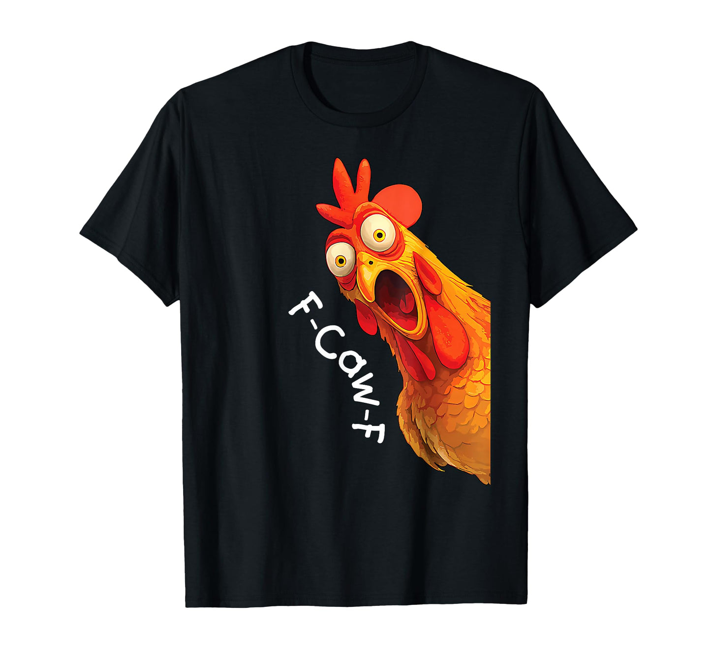 F-Caw-F Funny Chicken Humor Quote Rooster Meme Men Women T-Shirt