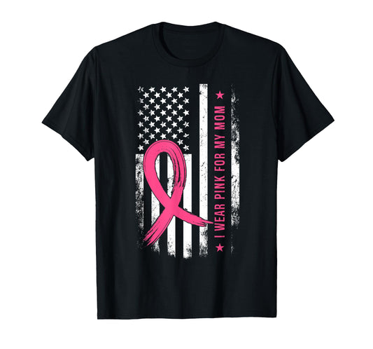 I Wear Pink For My Mom T-Shirt