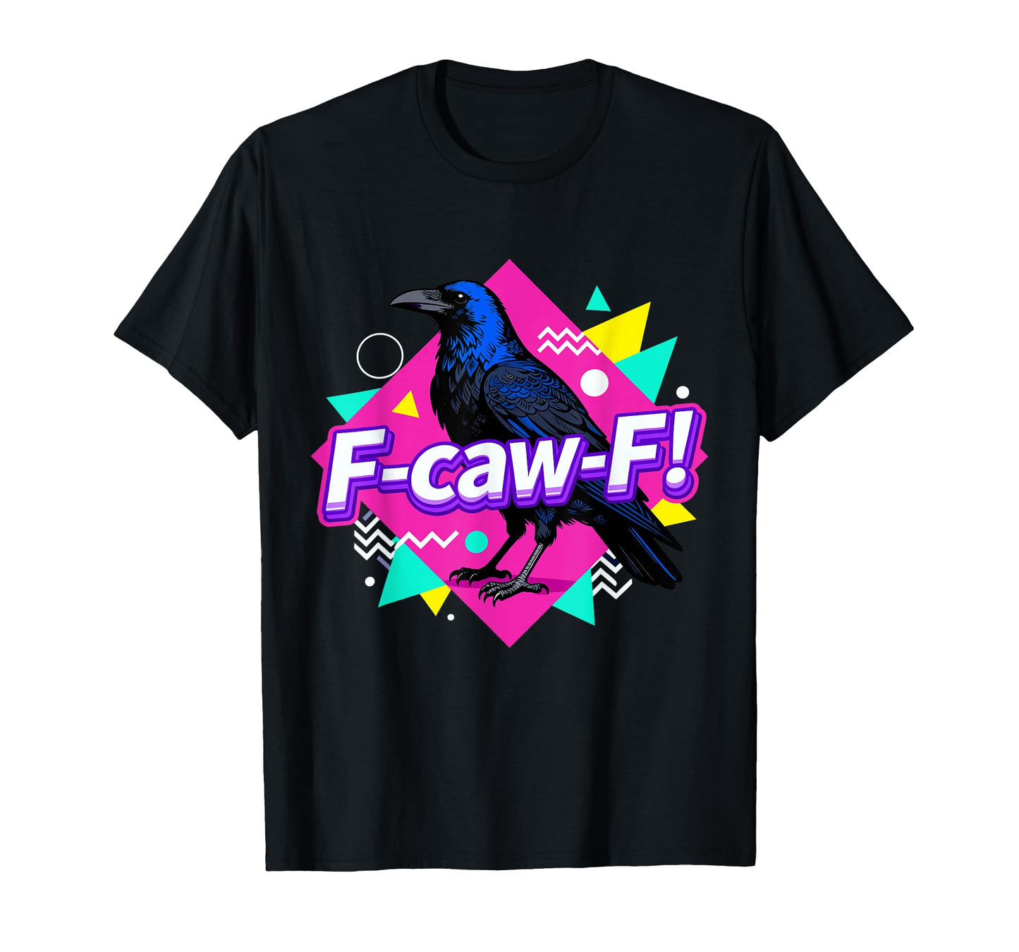 F-caw-F Crow Retro Vintage Raven Adult Humor T-Shirt