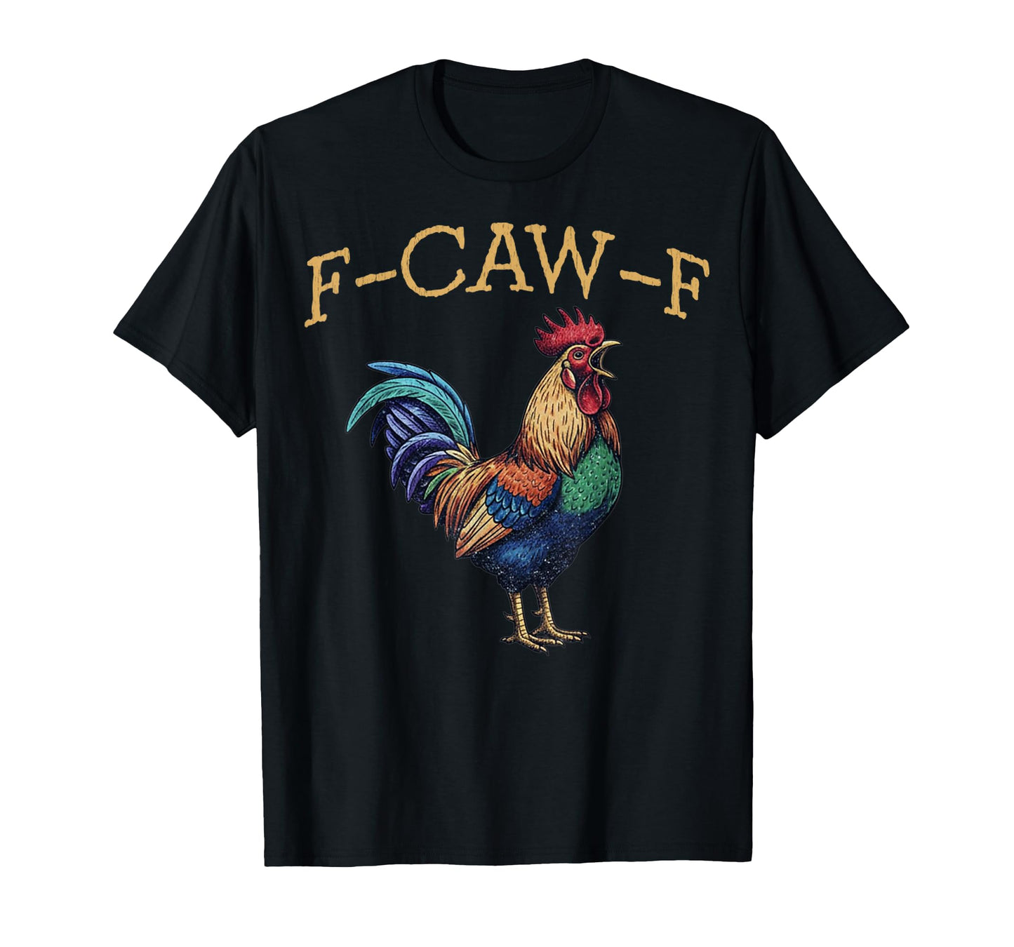 F-Caw-F Rooster Pun Funny Chicken Attitude Vintage Fcawf T-Shirt