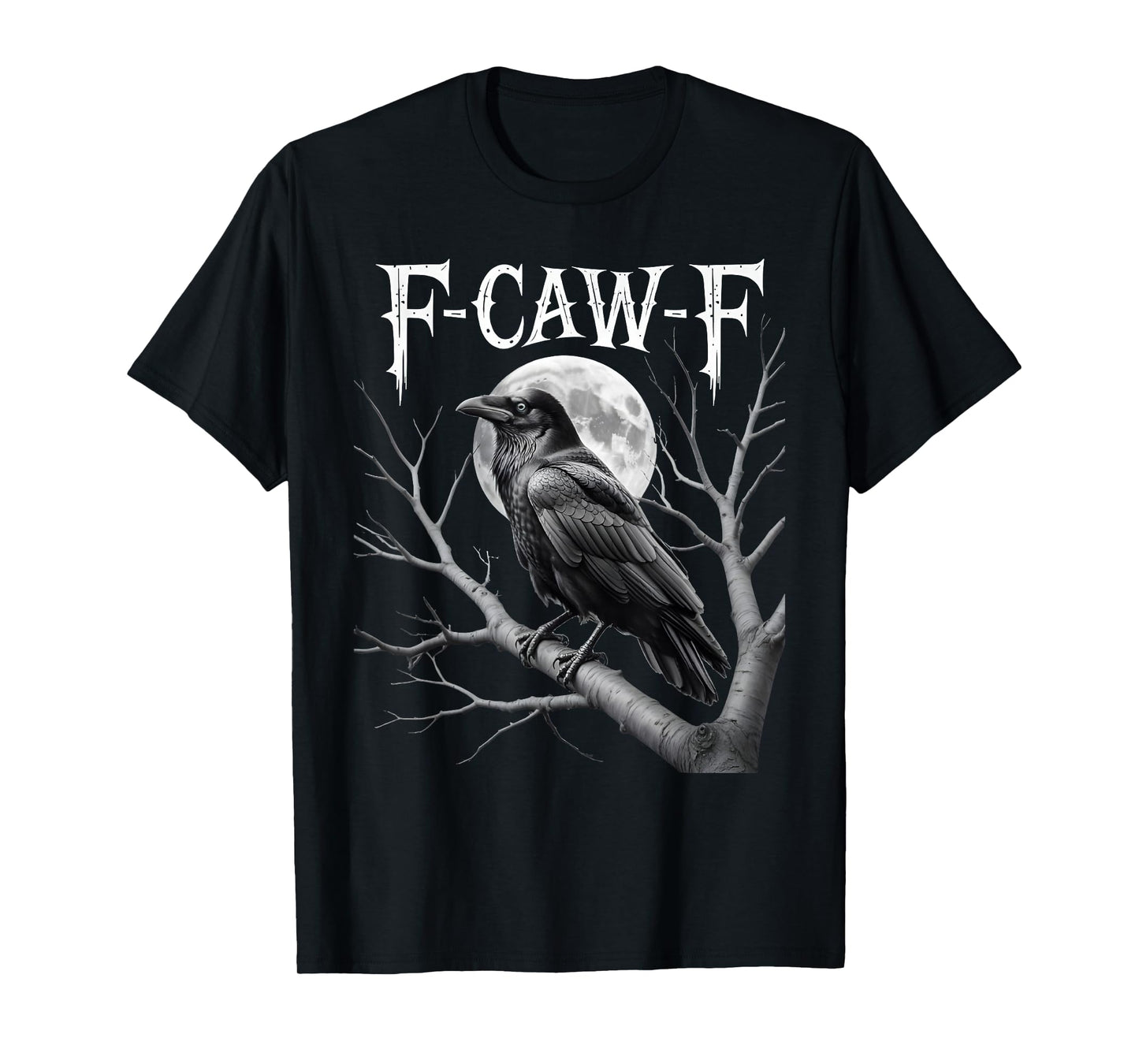 F-Caw-F Funny Black Crow Bird Moon Gothic Adult Humor T-Shirt