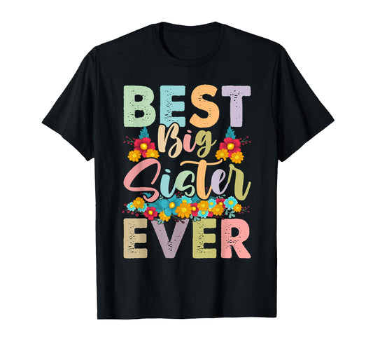 Youth Best Big Sister Ever Girl's Baby Announcement Idea T-Shirt