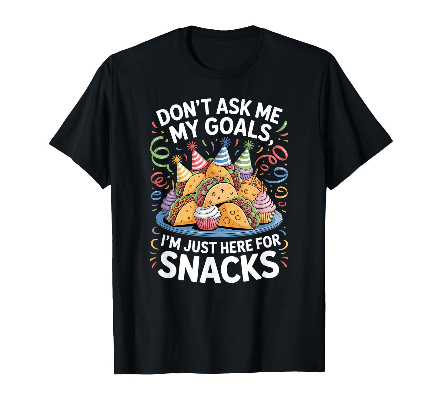 I’m Just Here for Snacks Funny New Years Party Food T-Shirt