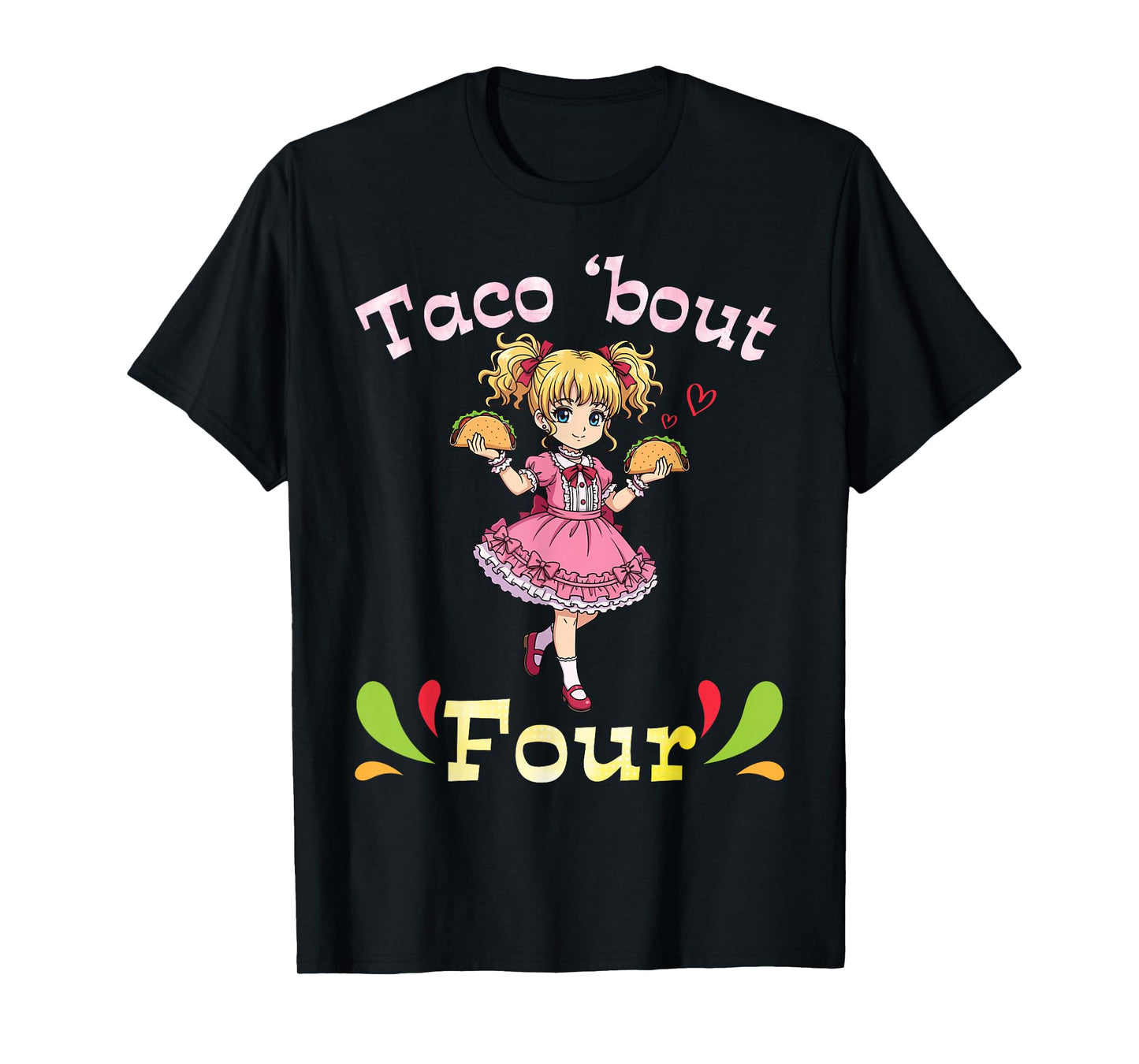 Cute Girl Holding Tacos I Taco Bout Four Years Old Birthday T-Shirt