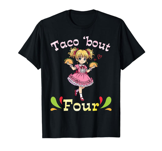 Cute Girl Holding Tacos I Taco Bout Four Years Old Birthday T-Shirt