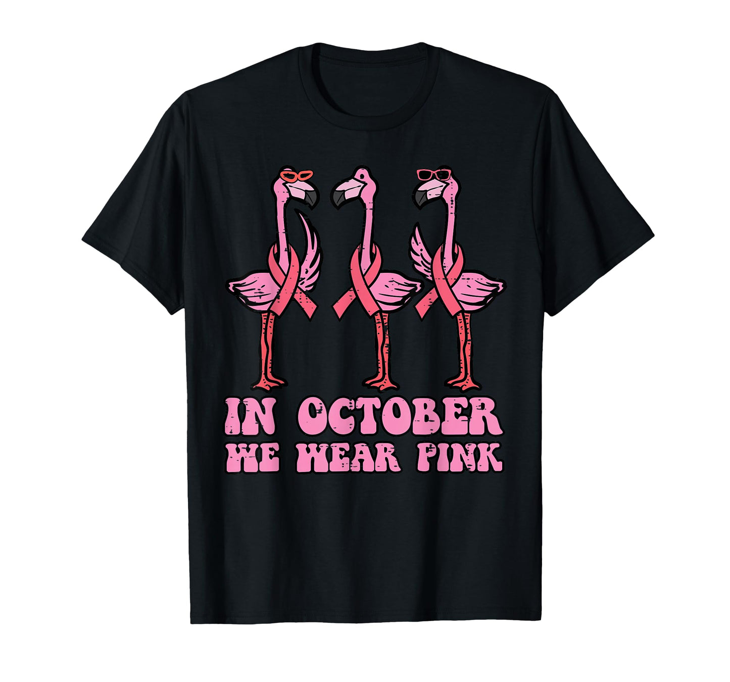 Breast Cancer Flamingo October We Wear Pink Men Women Kids T-Shirt