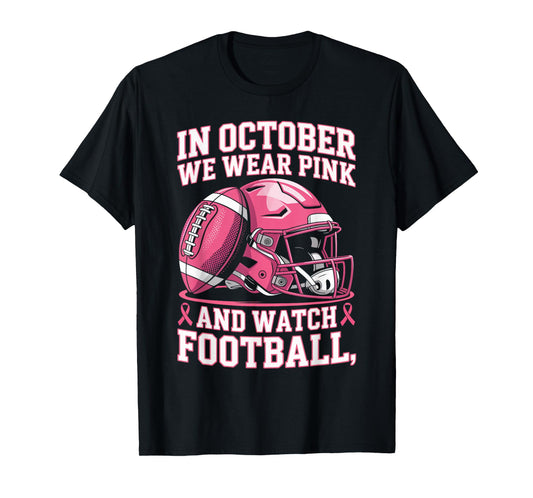 in October We Wear Pink Tackle Breast Cancer Awareness Month T-Shirt