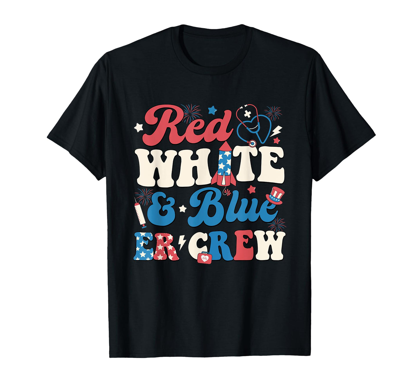Red White Blue And Er Crew 4th of July ER Nurse Crew Women T-Shirt
