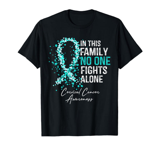 In This Family No One Fights Alone Shirt Cervical Cancer T-Shirt
