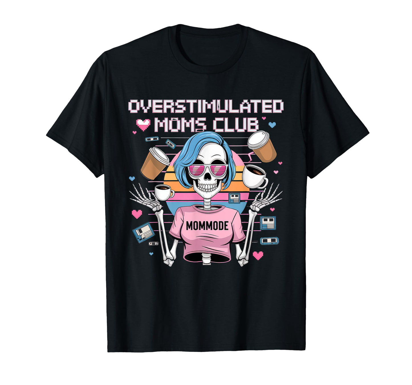 Overstimulated Moms Club Tshirt Mom Depression Mental Health T-Shirt