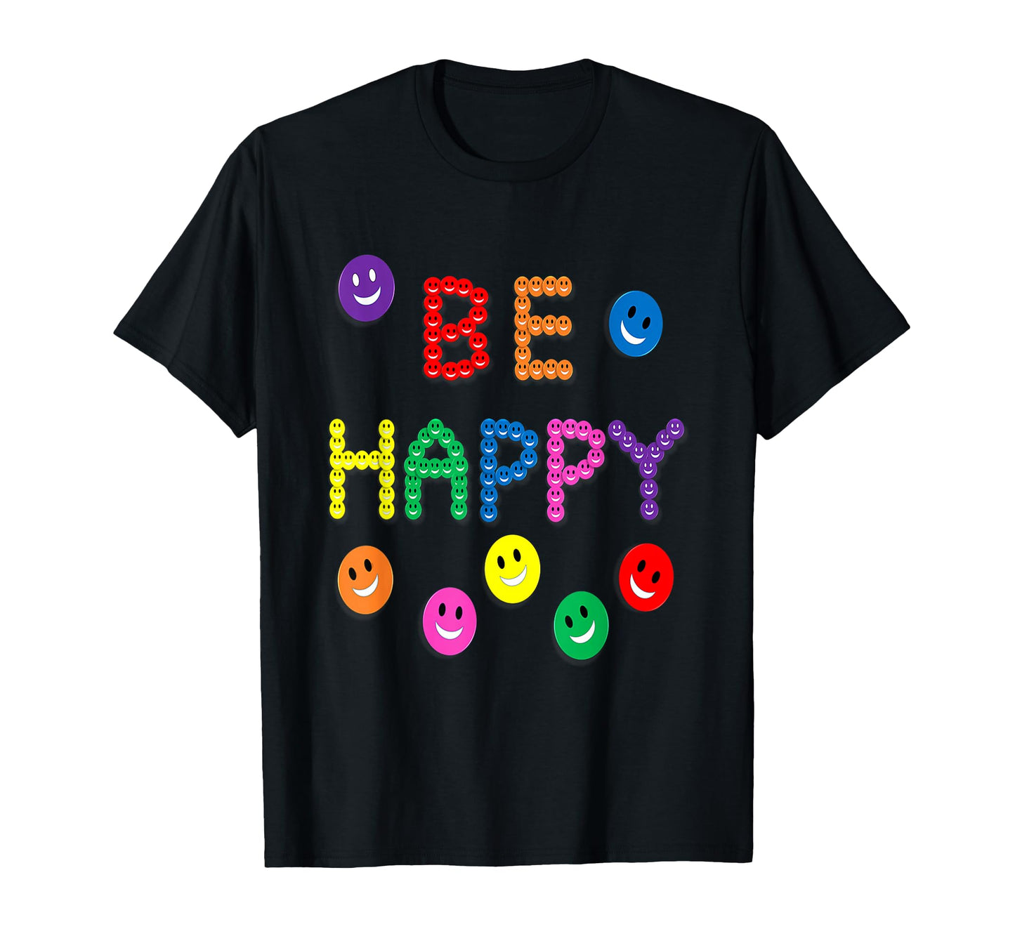 Be, Happy Smile Funny Cute Happiness Kind Face Multi-Color T-Shirt