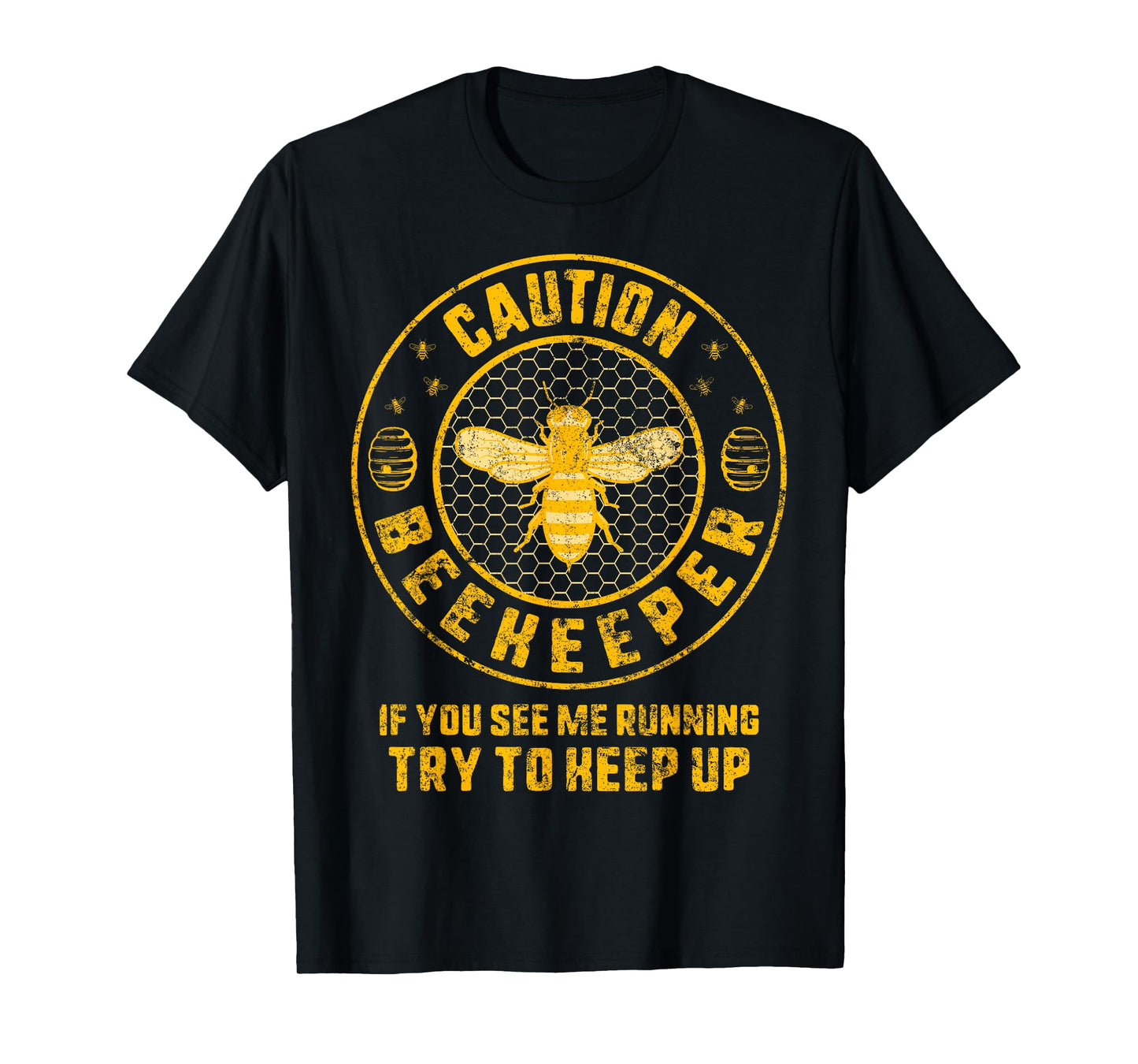 Beekeeper Caution If You See Me Running Try To Keep Up Bee T-Shirt