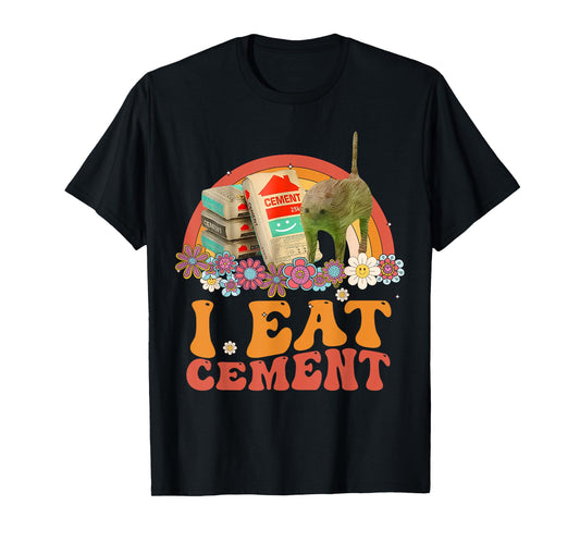 Funny Cat Meme Internet Quote I Eat Cement Men Women Cool T-Shirt