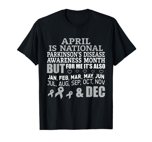 April Is National Parkinsons Disease Awareness Month T-Shirt