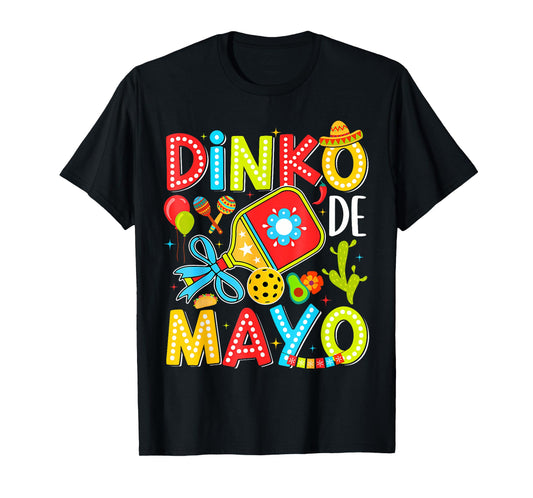Dinko De Mayo Pickleball Mexican Fiesta Cinco De Mayo Party T-Shirt