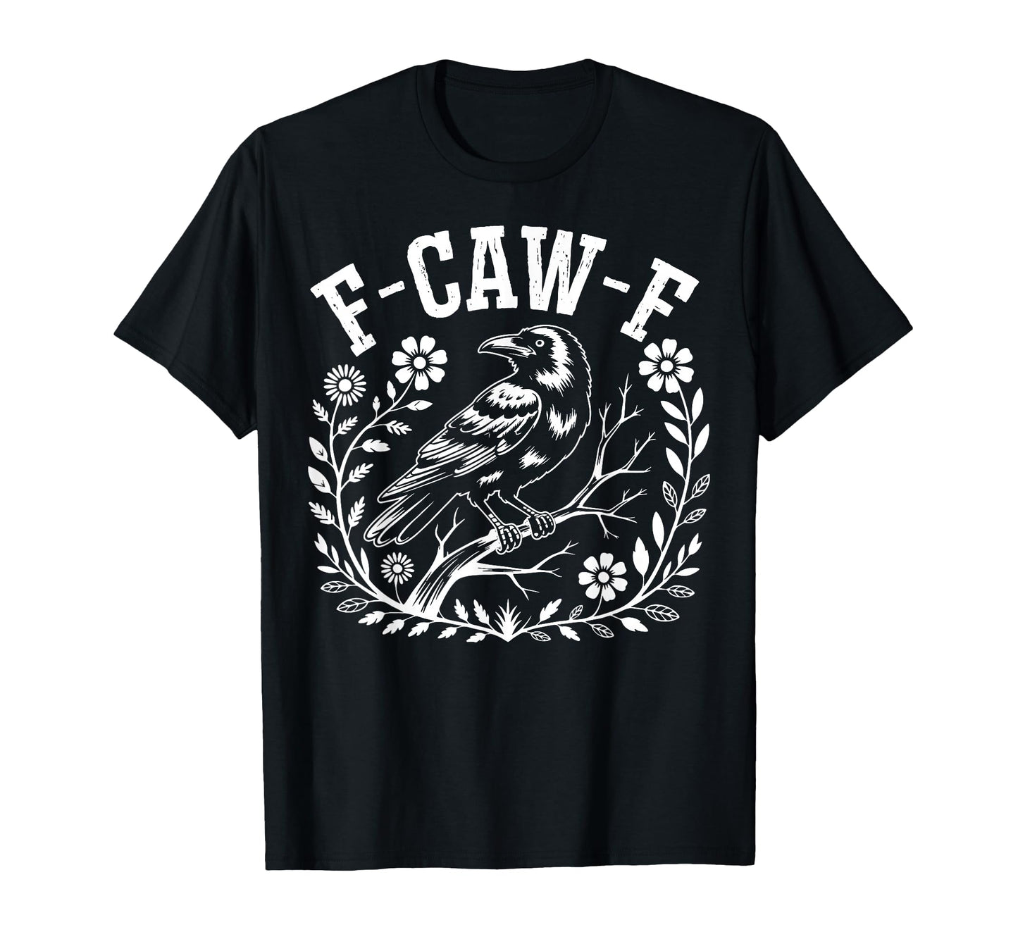 Retro F-Caw-F Black Crow Funny Black Bird Saying Meme Dark T-Shirt