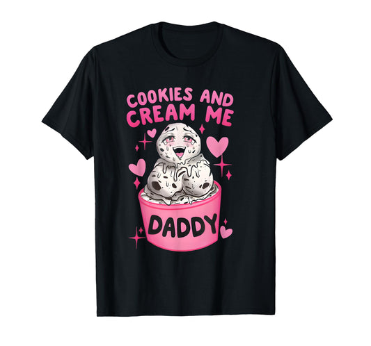Cookies And Cream Me Daddy Funny Halloween Humor Sarcasm T-Shirt