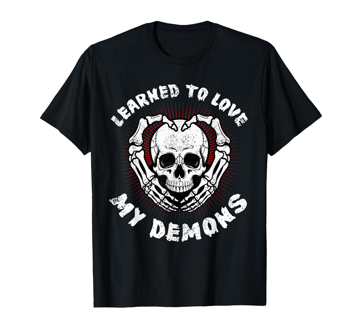 Learned to Love My Demons Skull Skeleton Quote T-Shirt