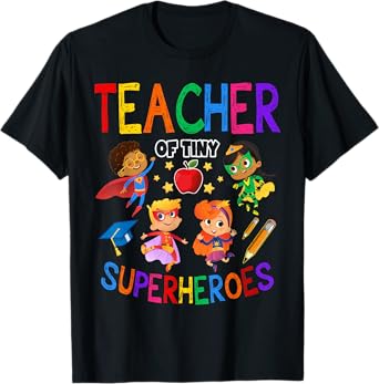 Kindergarten Prek Teacher Of Tiny Superheroes Back To School T-Shirt